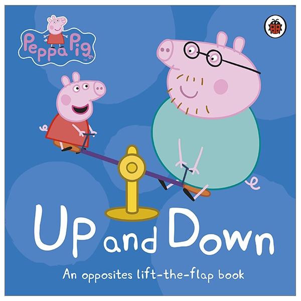 Peppa Pig: Up and Down: An Opposites Lift-the-Flap Book