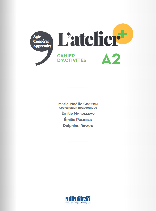 L'atelier + niv .A2 (édition 2022) - Cahier + cahier numérique + didierfle.app