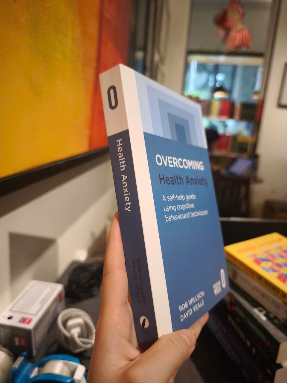 Sách - Overcoming Health Anxiety: A self-help guide using cognitive behavioural techniques by Rob Willson