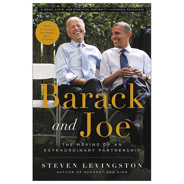 Barack And Joe: The Making Of An Extraordinary Partnership