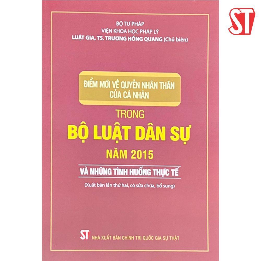 Sách - Điểm Mới Về Quyền Nhân Thân Của Cá Nhân Trong Bộ Luật Dân Sự Năm 2015 Và Những Tình Huống Thực Tế - NXB Chính Trị Quốc Gia