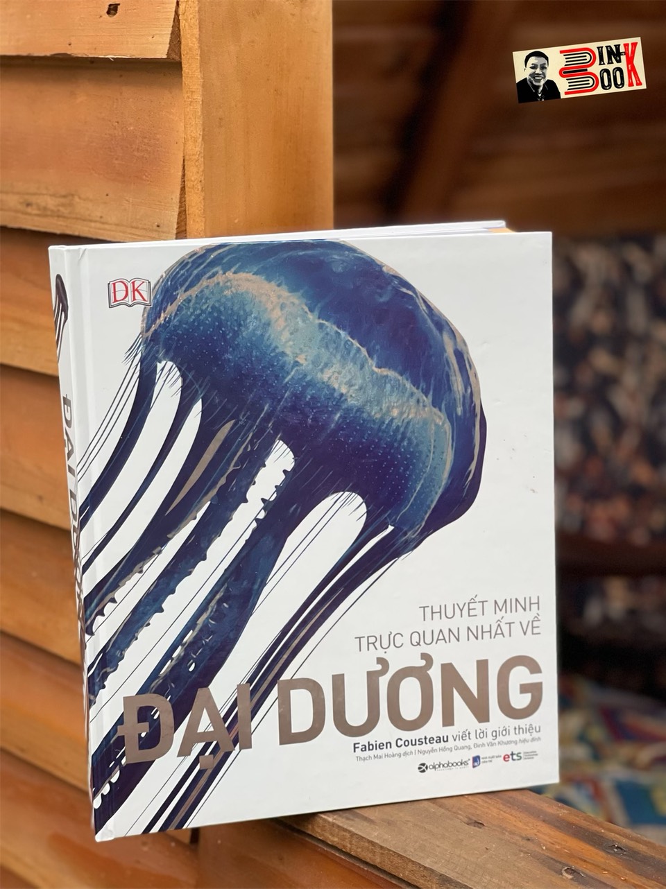 (Bìa cứng – In màu) THUYẾT MINH TRỰC QUAN NHẤT VỀ ĐẠI DƯƠNG – DK – Thạch Mai Hoàng dịch - Alpha Books