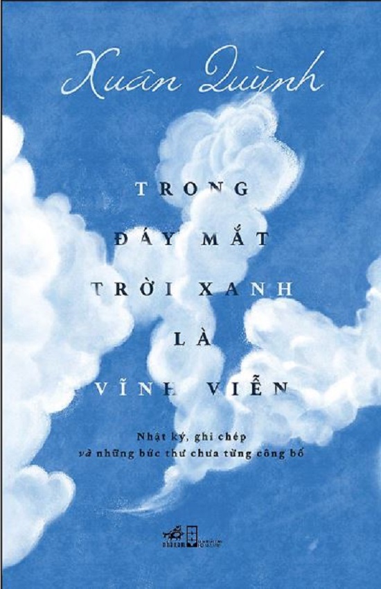 Trong đáy mắt trời xanh là vĩnh viễn - Nhật ký ghi chép và những bức thư chưa từng được công bố