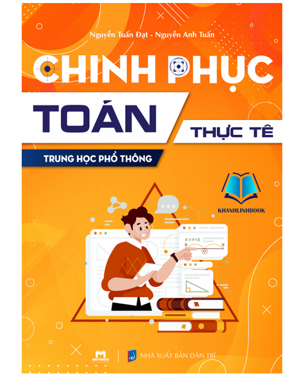 Sách - Chinh Phục Toán Thực Tế Trung Học Phổ Thông (MT)