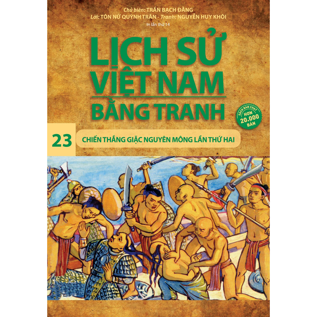 Lịch Sử Việt Nam Bằng Tranh Tập 23 - Chiến Thắng Giặc Nguyên Mông Lần Thứ Hai