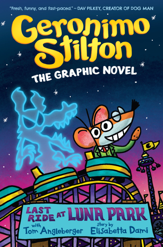 Geronimo Stilton #4: Last Ride At Luna Park: A Graphic Novel