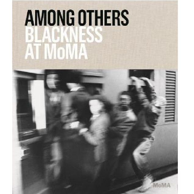 Among Others : Blackness at MoMA