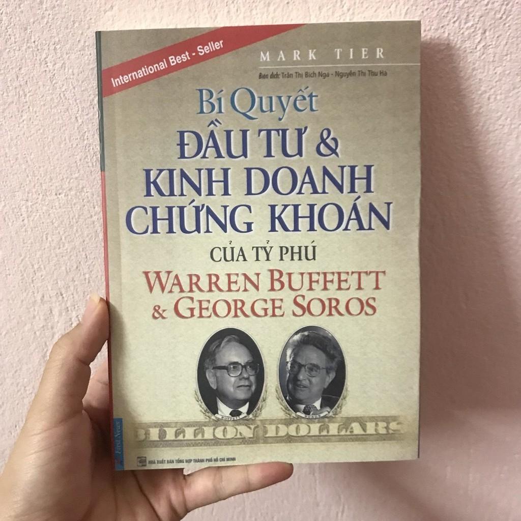 Sách - Bí Quyết Đầu Tư Và Kinh Doanh Chứng Khoán Của Tỷ Phú Warren Buffett Và George Soros - First News