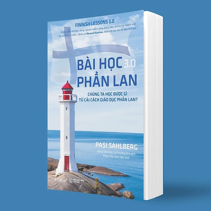 Bài Học Phần Lan 3.0 (Chúng Ta Học Được Gì Từ Cải Cách Giáo Dục Phần Lan?) (Tái Bản)