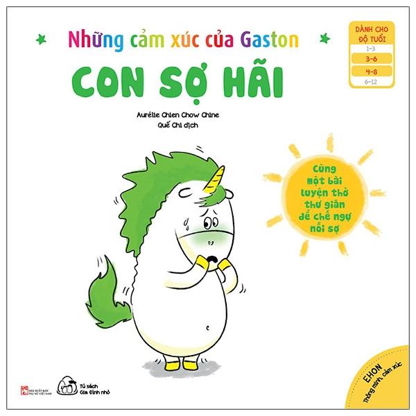 Ehon Thông Minh Cảm Xúc - Những Cảm Xúc Của Gaston - Con Sợ Hãi (Từ 3 - 8 Tuổi)