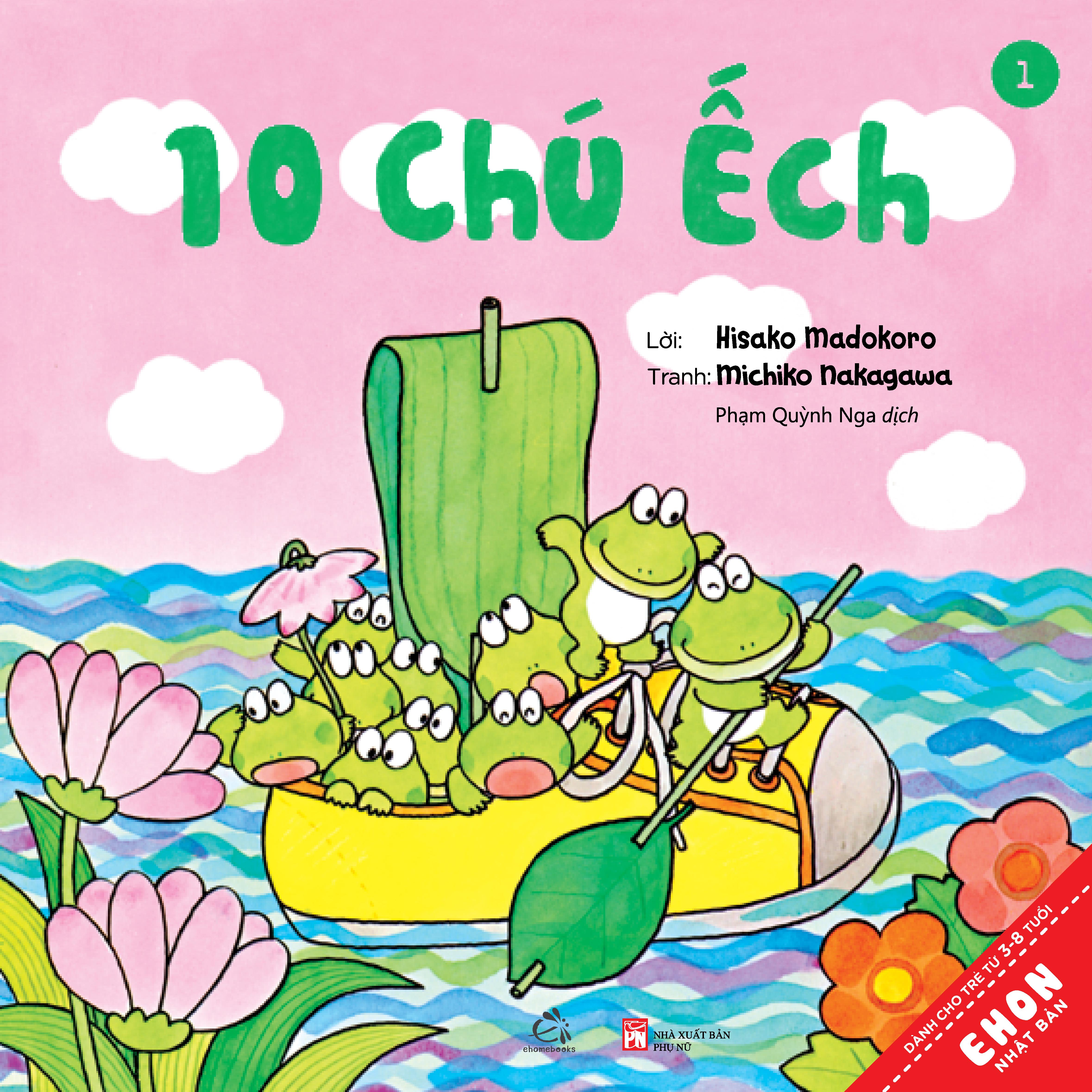 Sách Ehon - Combo 10 chú Ếch phần 1 (6 cuốn) 10 chú ếch , Những người bạn mới, 10 Chú Ếch đi tới núi mõ, Lễ Hội mùa hè, 10 Chú ếch trú đông, Cùng nhau đón Tết, Sticker 10 Chú ếch