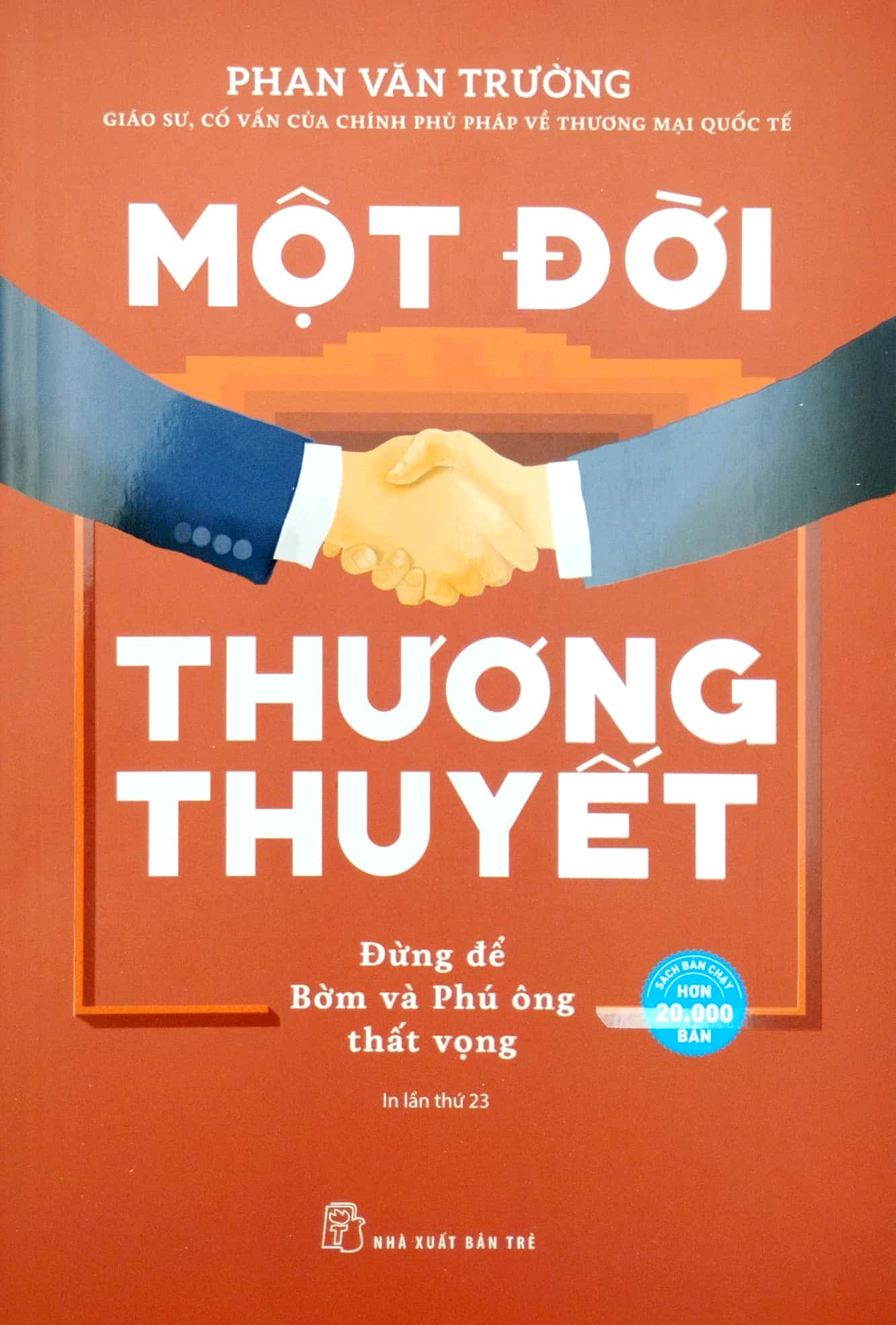 (Bộ 3 Cuốn) BỘ SÁCH KẾT TINH MỘT ĐỜI (gồm: Một đời thương thuyết, Một đời quản trị, Một đời như kẻ tìm đường) - GS. Phan Văn Trường - Bộ Hộp - (bìa mềm)