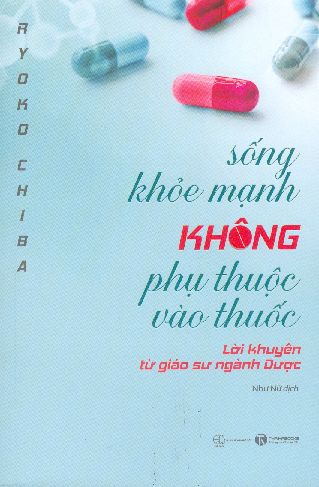 Sống Khoẻ Mạnh Không Phụ Thuộc Vào Thuốc