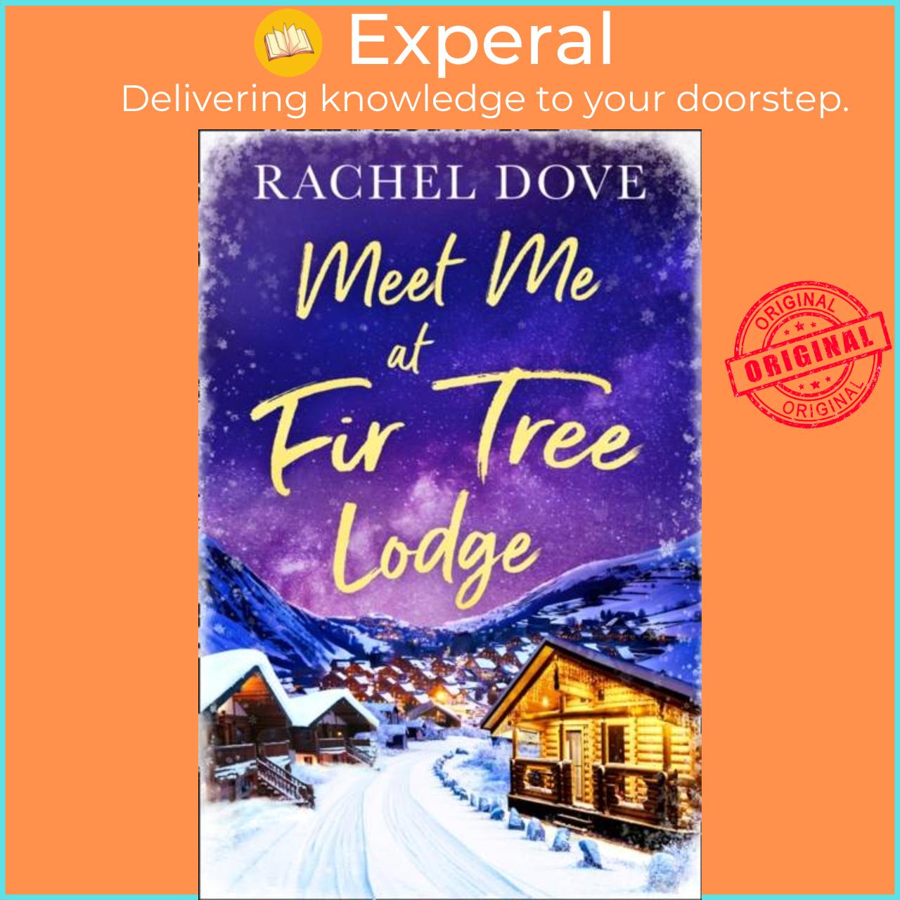 Sách - Meet Me at Fir Tree Lodge by Rachel Dove (UK edition, paperback)