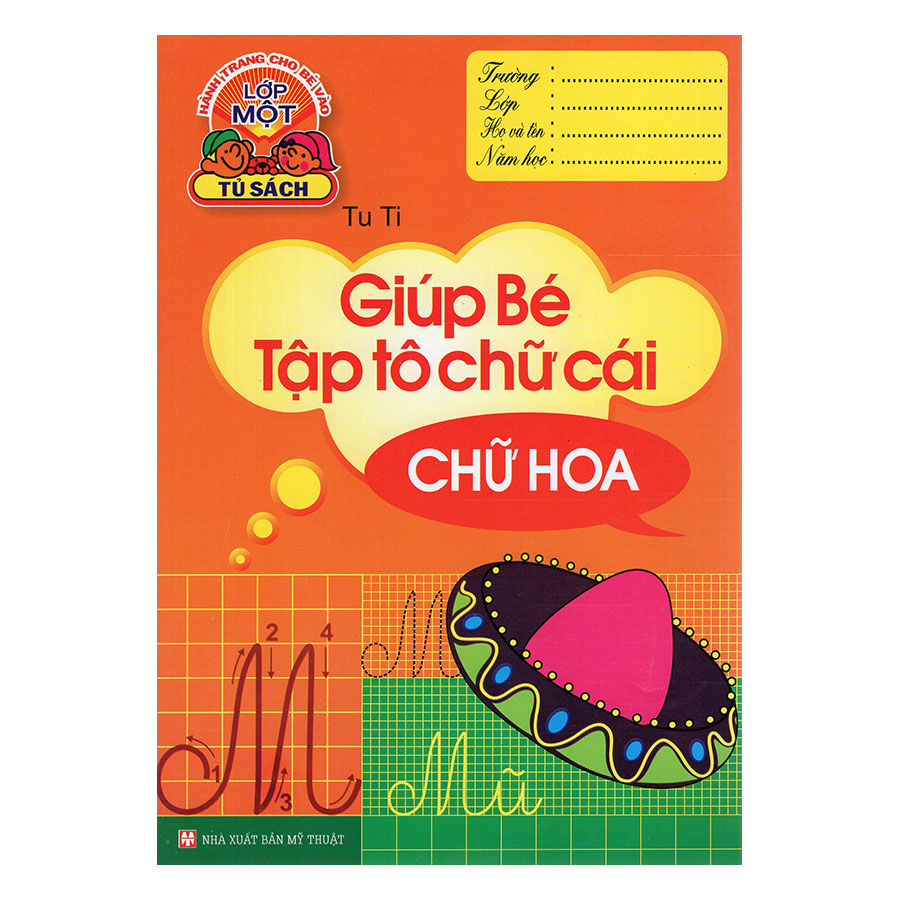 Hành Trang Cho Bé Vào Lớp 1 - Giúp Bé Tập Tô Chữ Cái - Chữ Hoa