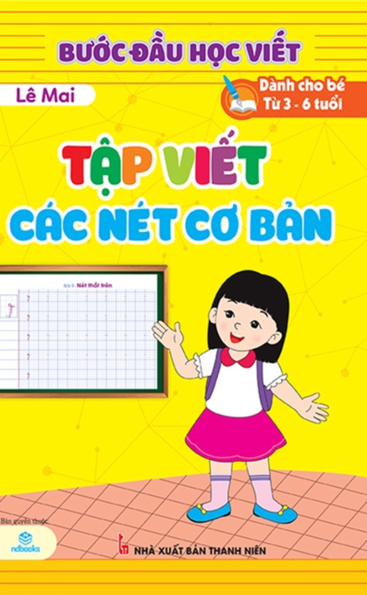 ND - Bước Đầu Học Viết - Tập Viết Các Nét Cơ Bản (Dành Cho Bé từ 3 - 6 Tuổi)