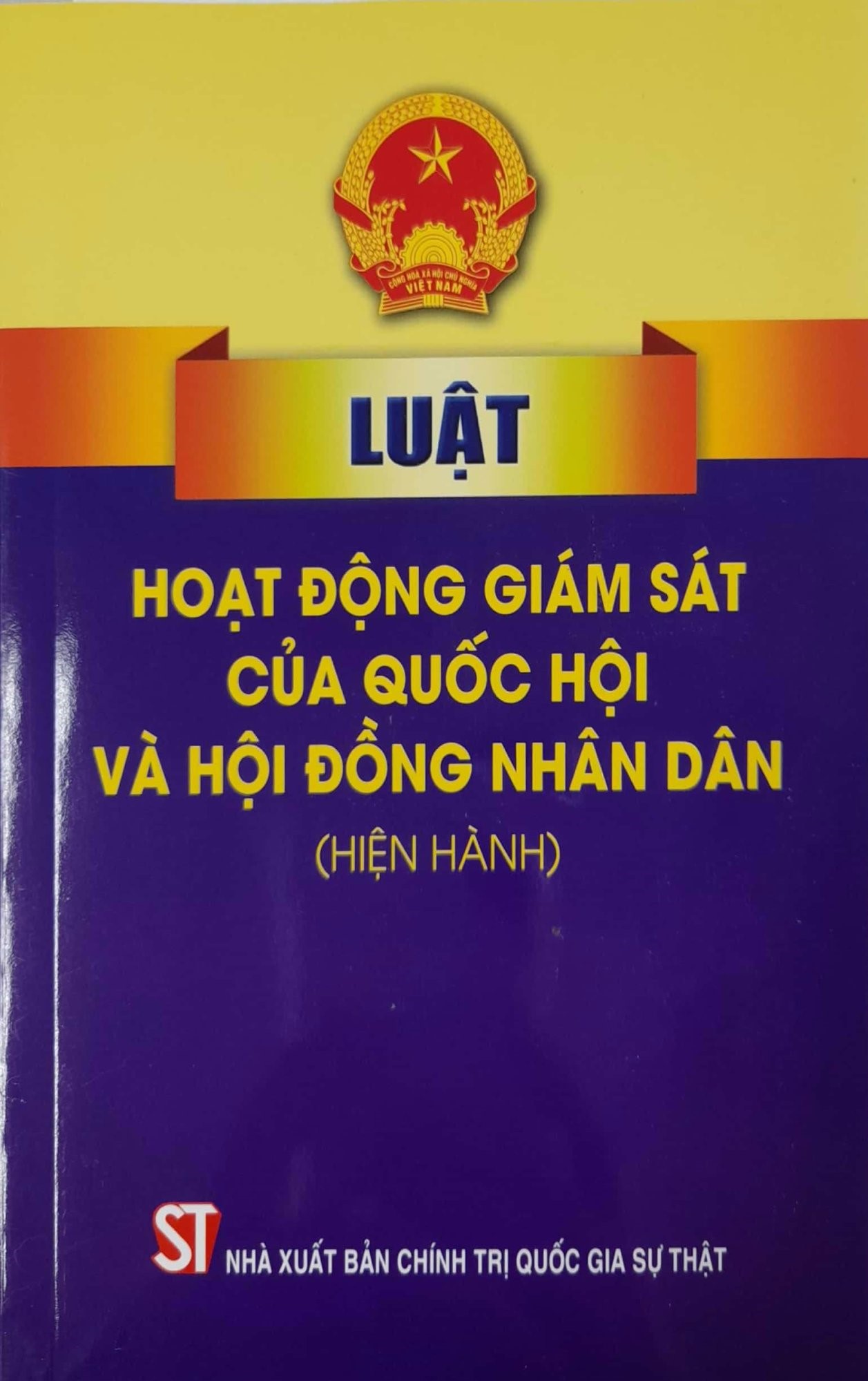 Luật Hoạt Động Giám Sát Của Quốc Hội Và Hội Đồng Nhân Dân (Hiện hành)