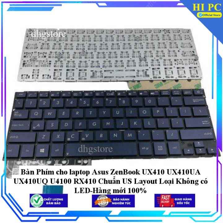 Bàn Phím cho laptop Asus ZenBook UX410 UX410UA UX410UQ U4100 RX410 Chuẩn US Layout Loại Không có LED - Hàng Nhập Khẩu