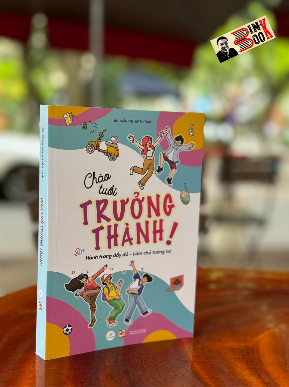 [In màu] CHÀO TUỔI TRƯỞNG THÀNH - Trần Thị Huyên Thảo - NXB Tổng Hợp Thành Phố Hồ Chí Minh.