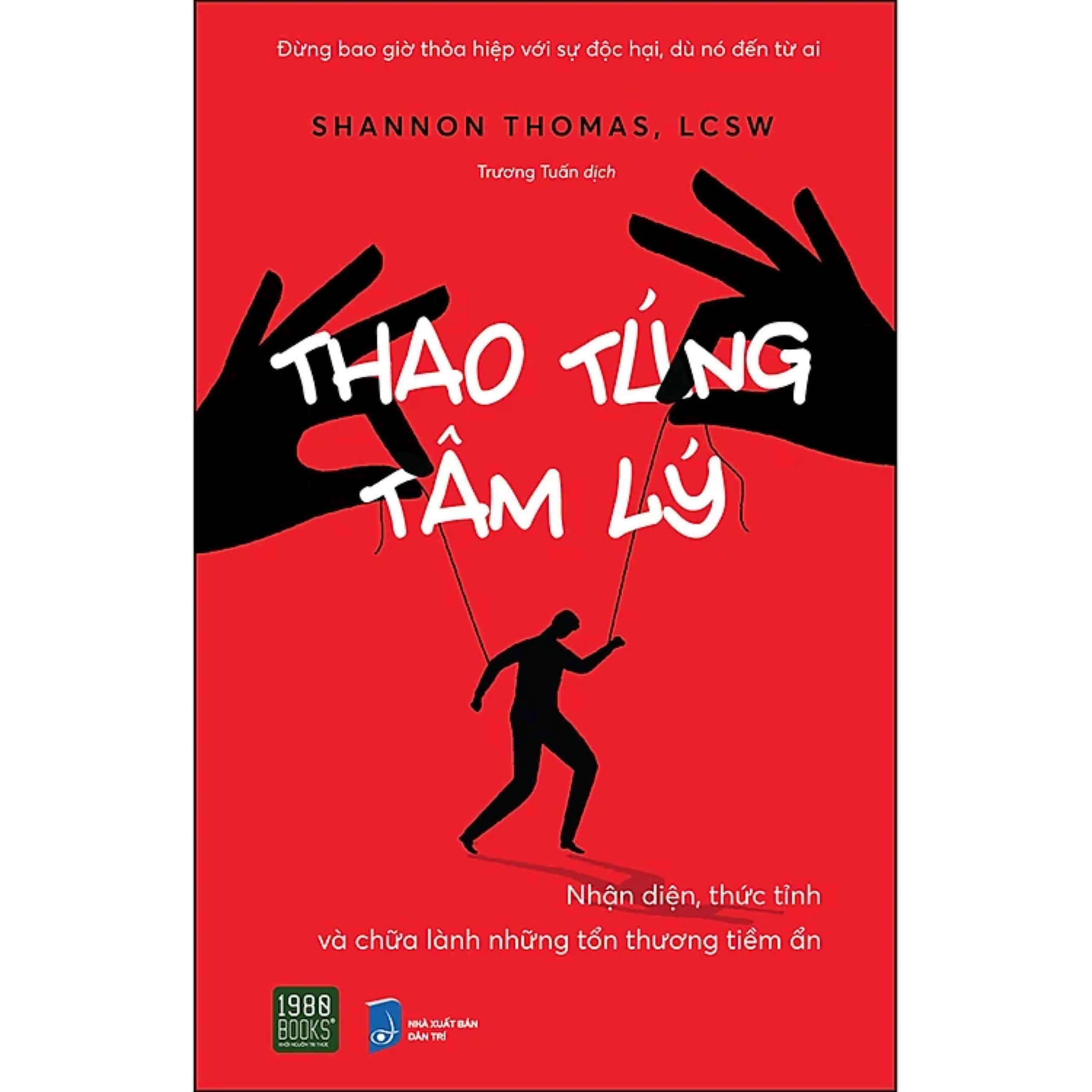 Combo 3Q: Điềm Tĩnh Và Nóng Giận + Càng Bình Tĩnh Càng Hạnh Phúc + Thao Túng Tâm Lý (Sách Tư Duy Kĩ Năng Sống/ Nghệ Thuật Sống Hạnh Phúc)