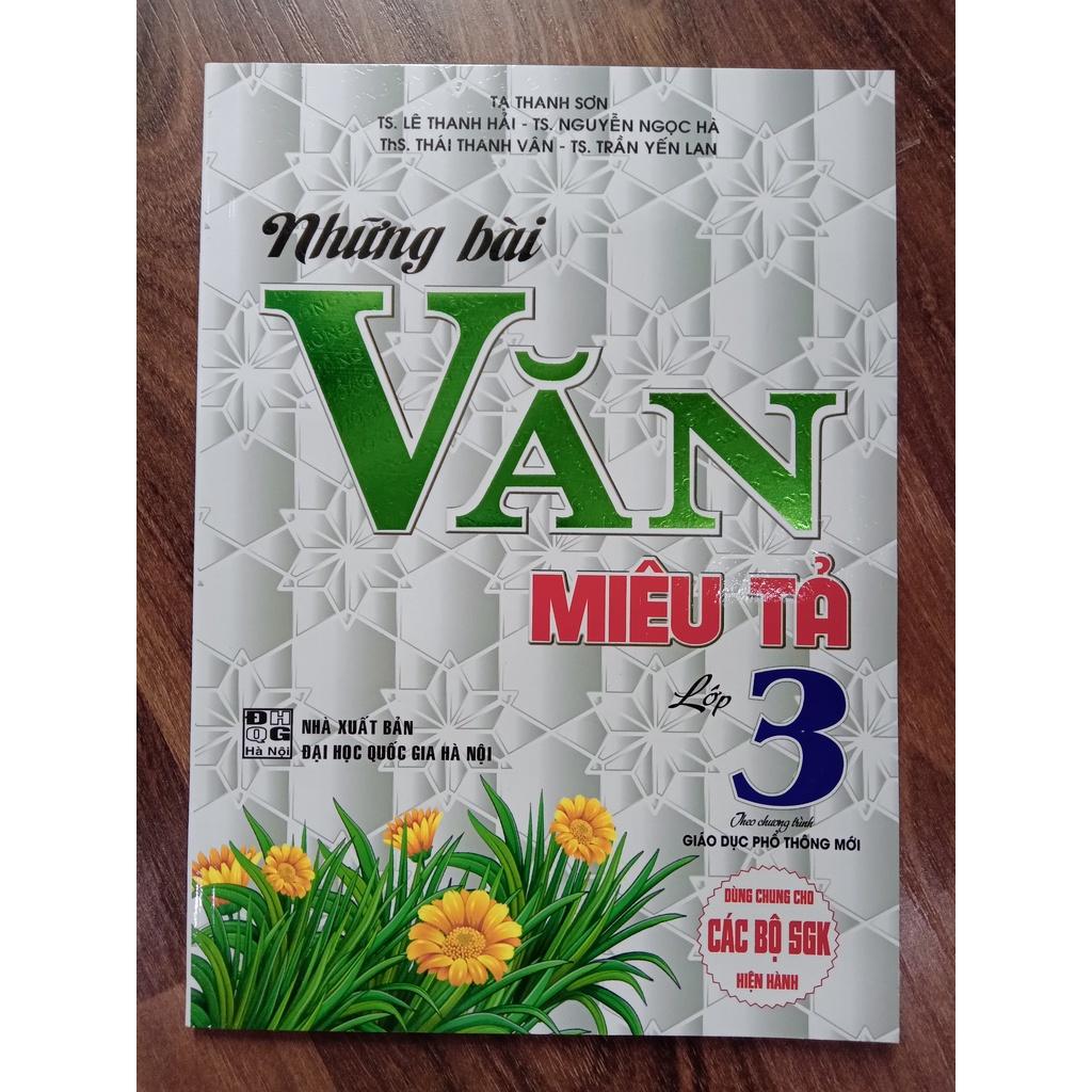 Sách - Những Bài Văn Miêu Tả Lớp 3 - Dùng Chung Cho Các Bộ sgK Hiện Hành