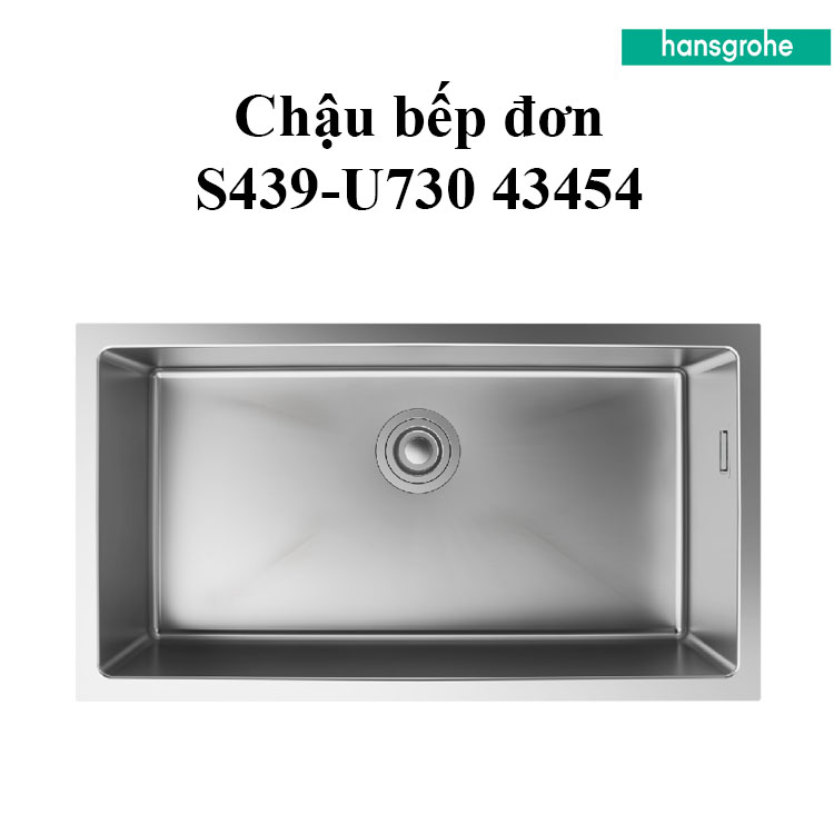 Chậu bếp đơn HANSGROHE Deep Drawn Sink S439-U730 43454 Chính Hãng