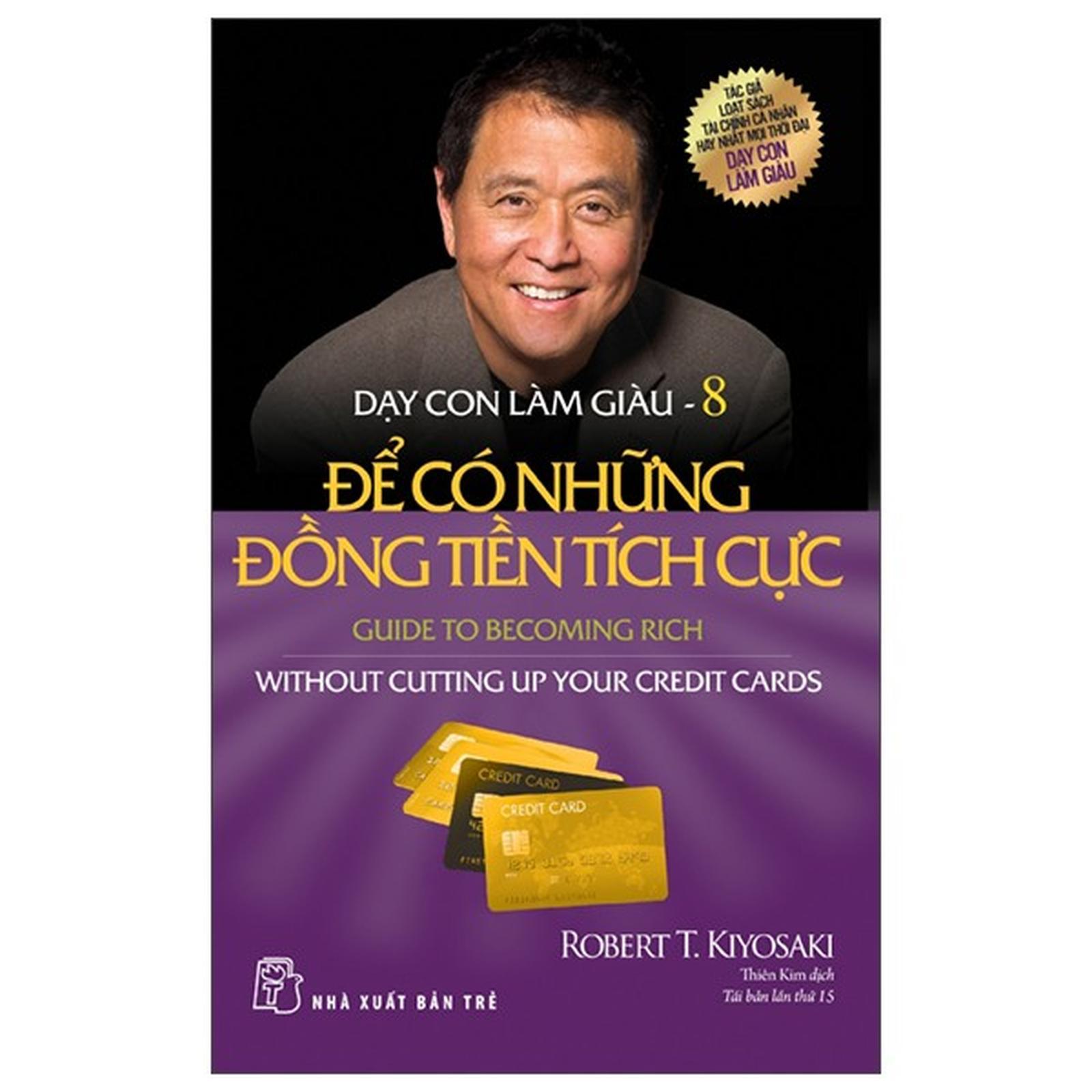 Dạy Con Làm Giàu 08 - Để Có Những Đồng Tiền Tích Cực - Bản Quyền