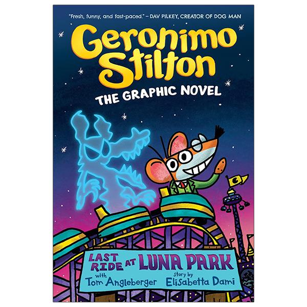 Geronimo Stilton #4: Last Ride At Luna Park: A Graphic Novel