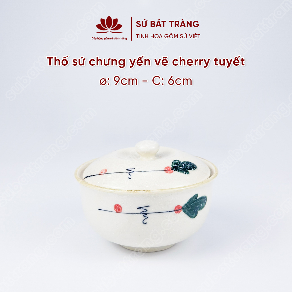 Thố sứ chưng yến vẽ cherry tuyết