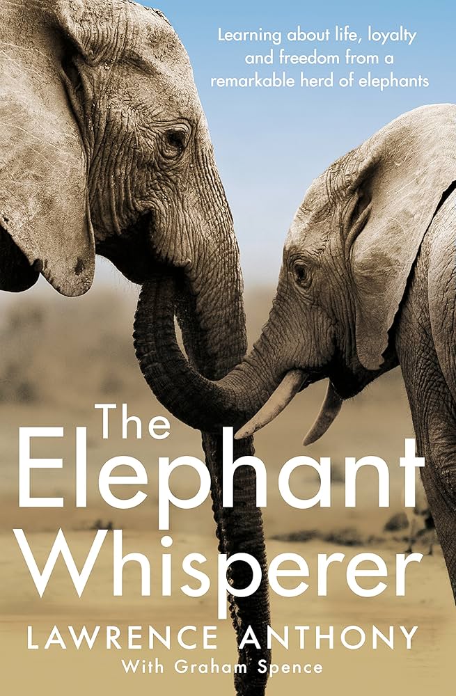 Sách - The Elephant Whisperer: Learning About Life, Loyalty and Freedom From a Remarkable Herd of Elephants by Lawrence Anthony