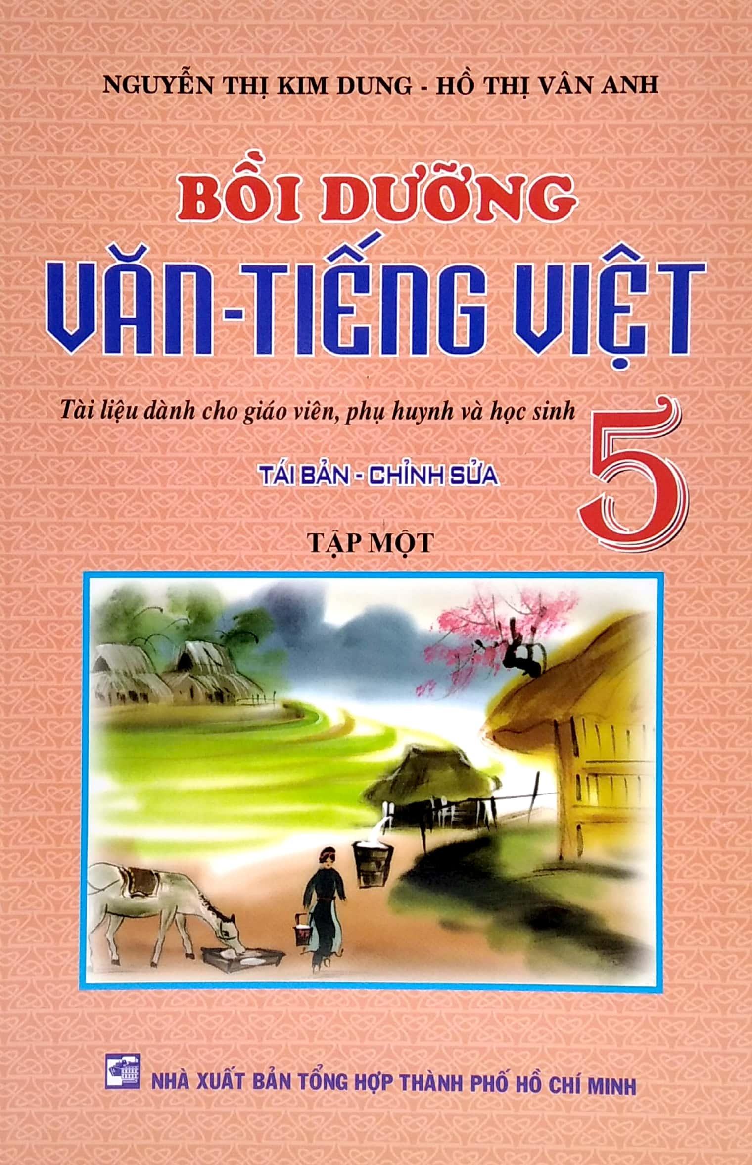 Bồi Dưỡng Văn - Tiếng Việt 5 - Tập 1 (Tái Bản - Chỉnh Sửa)