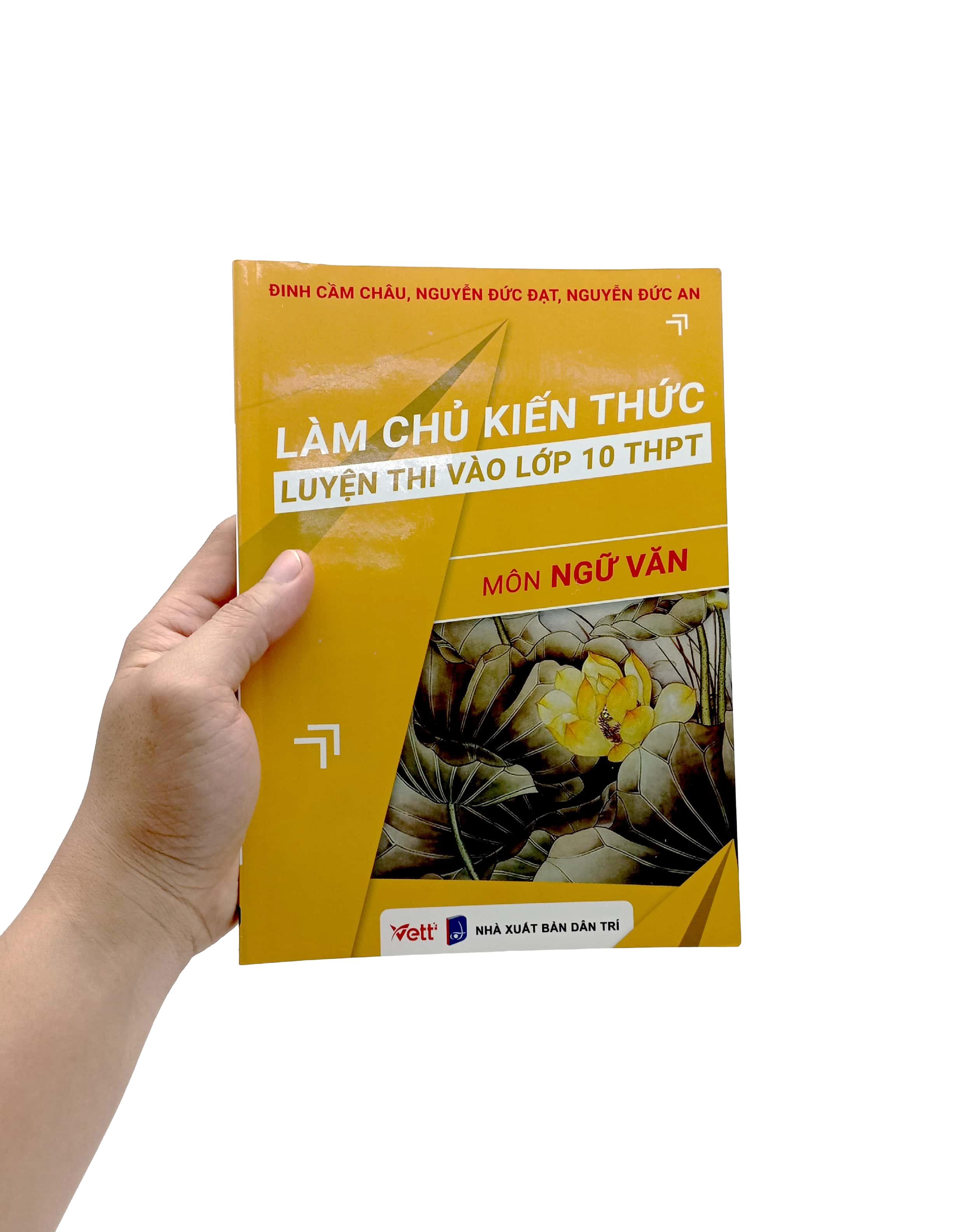 Làm Chủ Kiến Thức Luyện Thi Vào Lớp 10 THPT - Môn Ngữ Văn