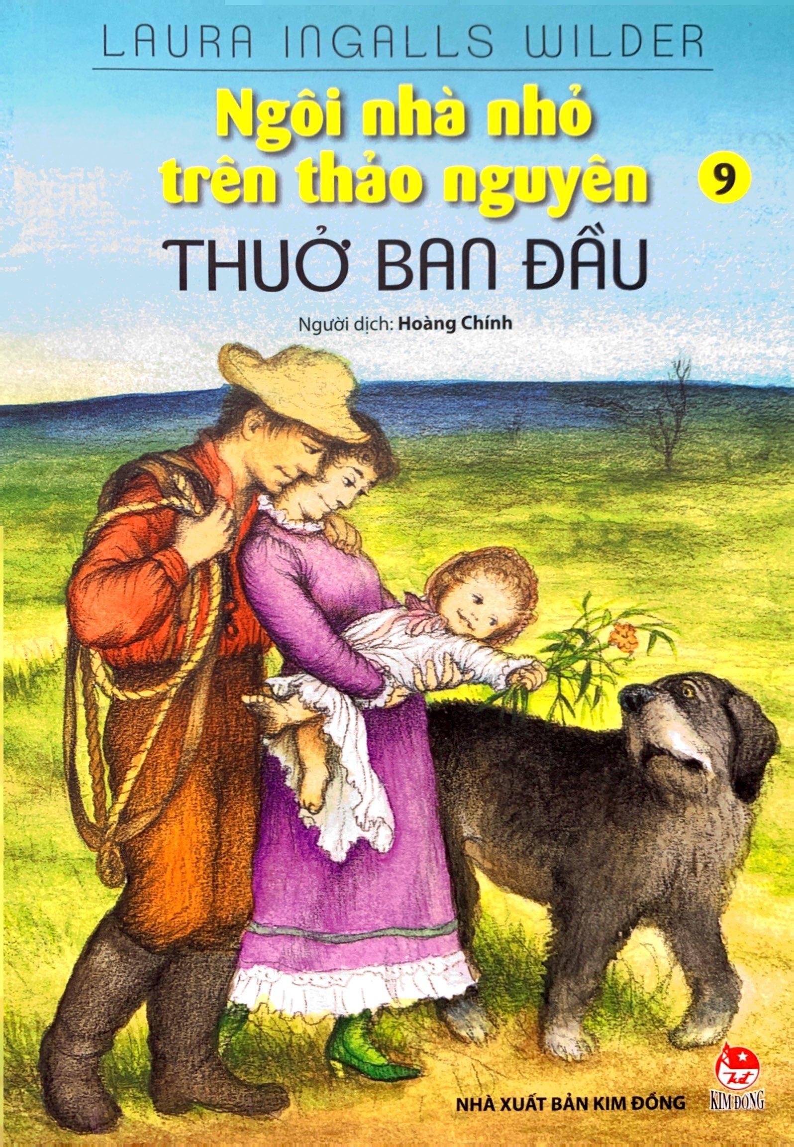 Sách Ngôi Nhà Nhỏ Trên Thảo Nguyên Tập 9: Thuở Ban Đầu (Tái Bản 2019)
