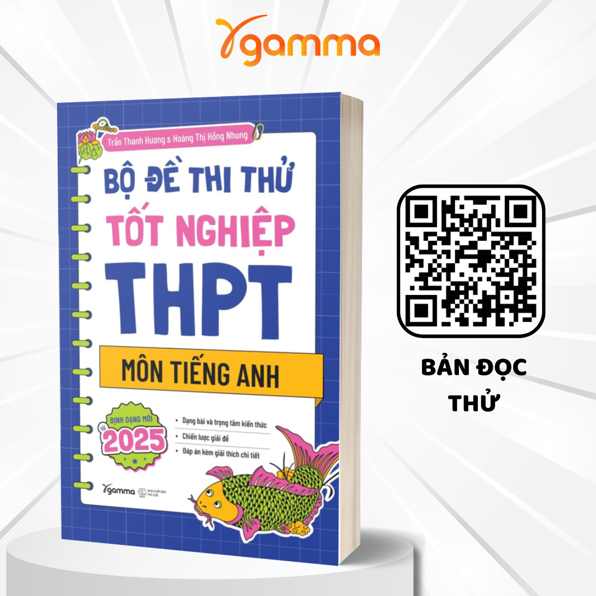 Bộ Đề Thi Thử Tốt Nghiệp THPT Môn Tiếng Anh - Định Dạng Mới Từ 2025 (Trần Thanh Hương, Hoàng Thị Hồng Nhung)