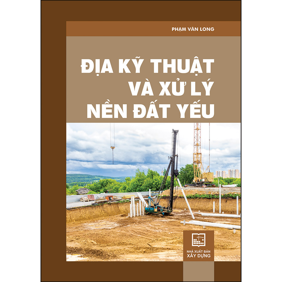 Địa Kỹ Thuật Và Xử Lý Nền Đất Yếu