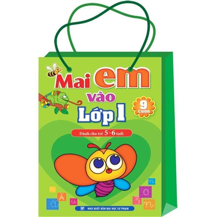 Túi - Mai Em Vào Lớp 1 - Dành Cho Trẻ 5-6 Tuổi ( Túi 9 Cuốn) - Bản Quyền