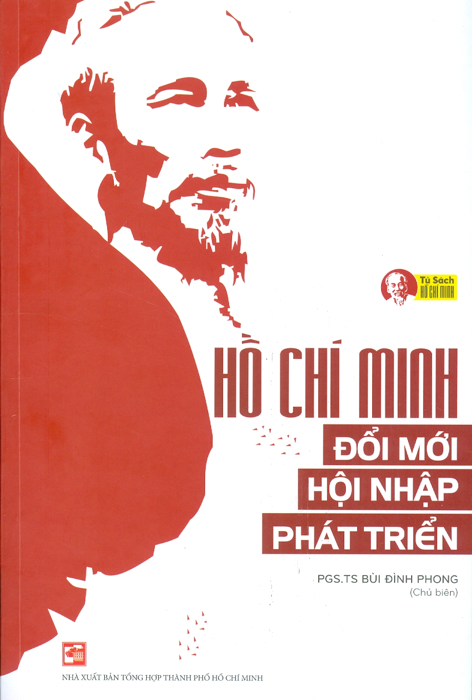 Hồ Chí Minh: Đổi mới - Hội nhập - Phát triển