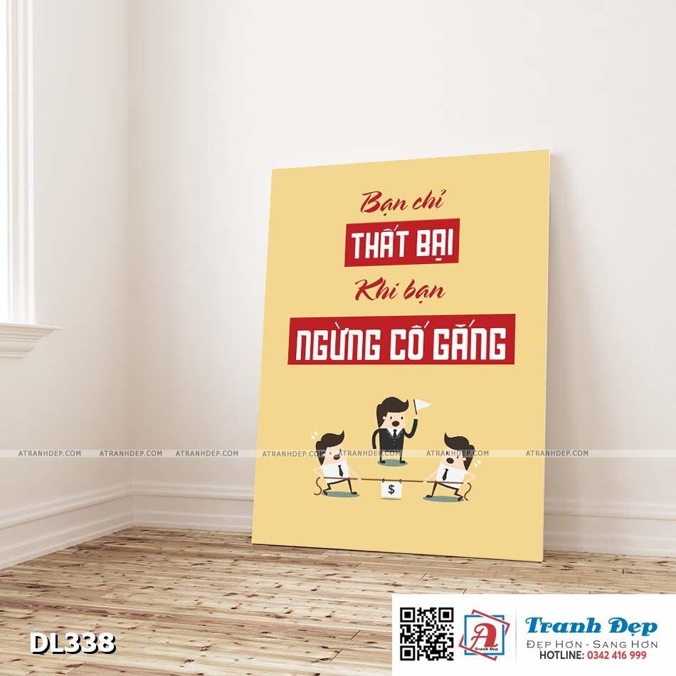 Tranh động lực trang trí phòng làm việc - Bạn chỉ thất bại khi bạn ngừng cố gắng - v2 - DL338