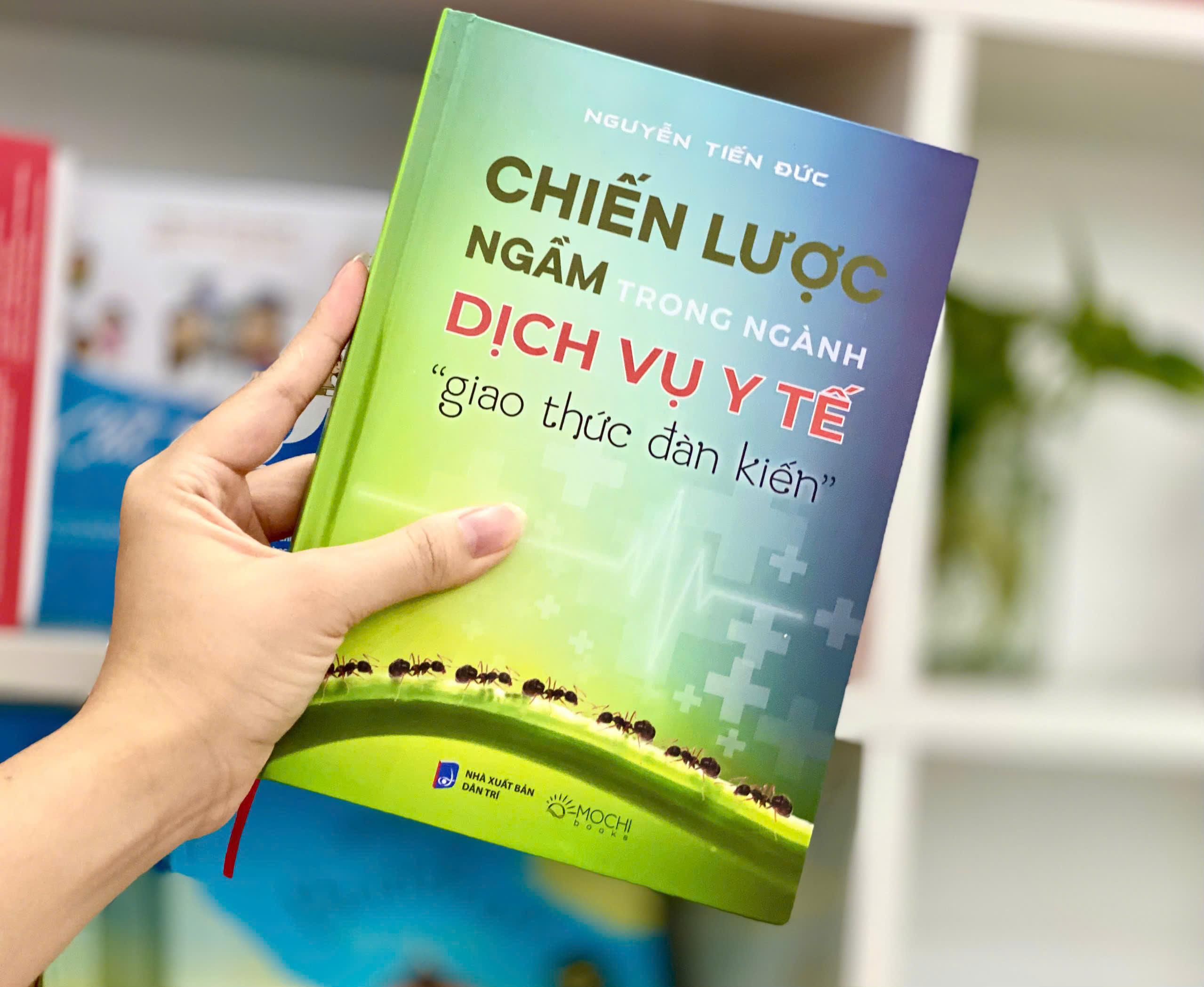 Sách - Chiến lược ngầm trong dịch vụ y tế: “Giao thức đàn kiến”
