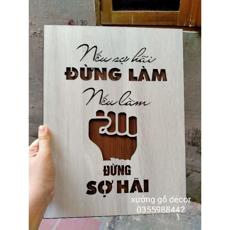 Tranh Gỗ Treo Tường Tạo Động Lực Làm Việc - Nếu Làm Đừng Sợ Hãi, Nếu Sợ Hãi Đừng Làm