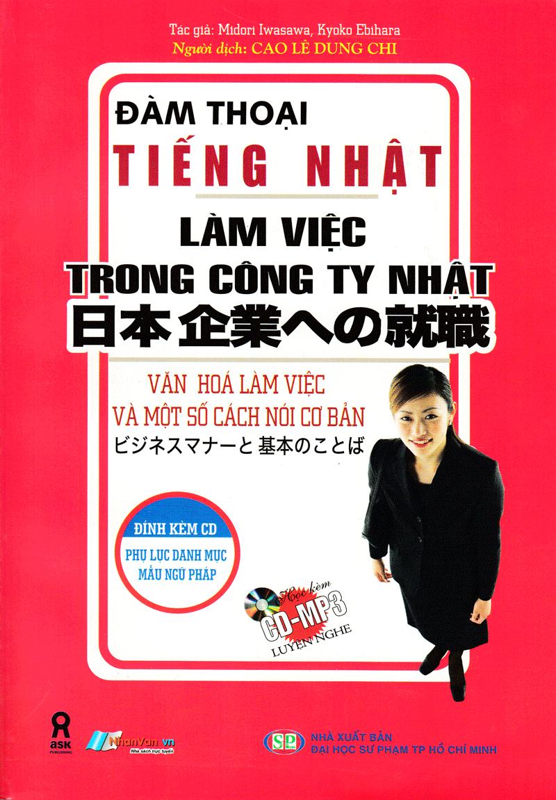 Đàm Thoại Tiếng Nhật - Làm Việc Trong Công Ty Nhật Bản Kèm Cd