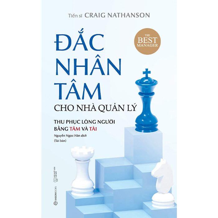 Sách Đắc Nhân Tâm Cho Nhà Quản Lý (Thu Phục Lòng Người Bằng Tâm Và Tài)