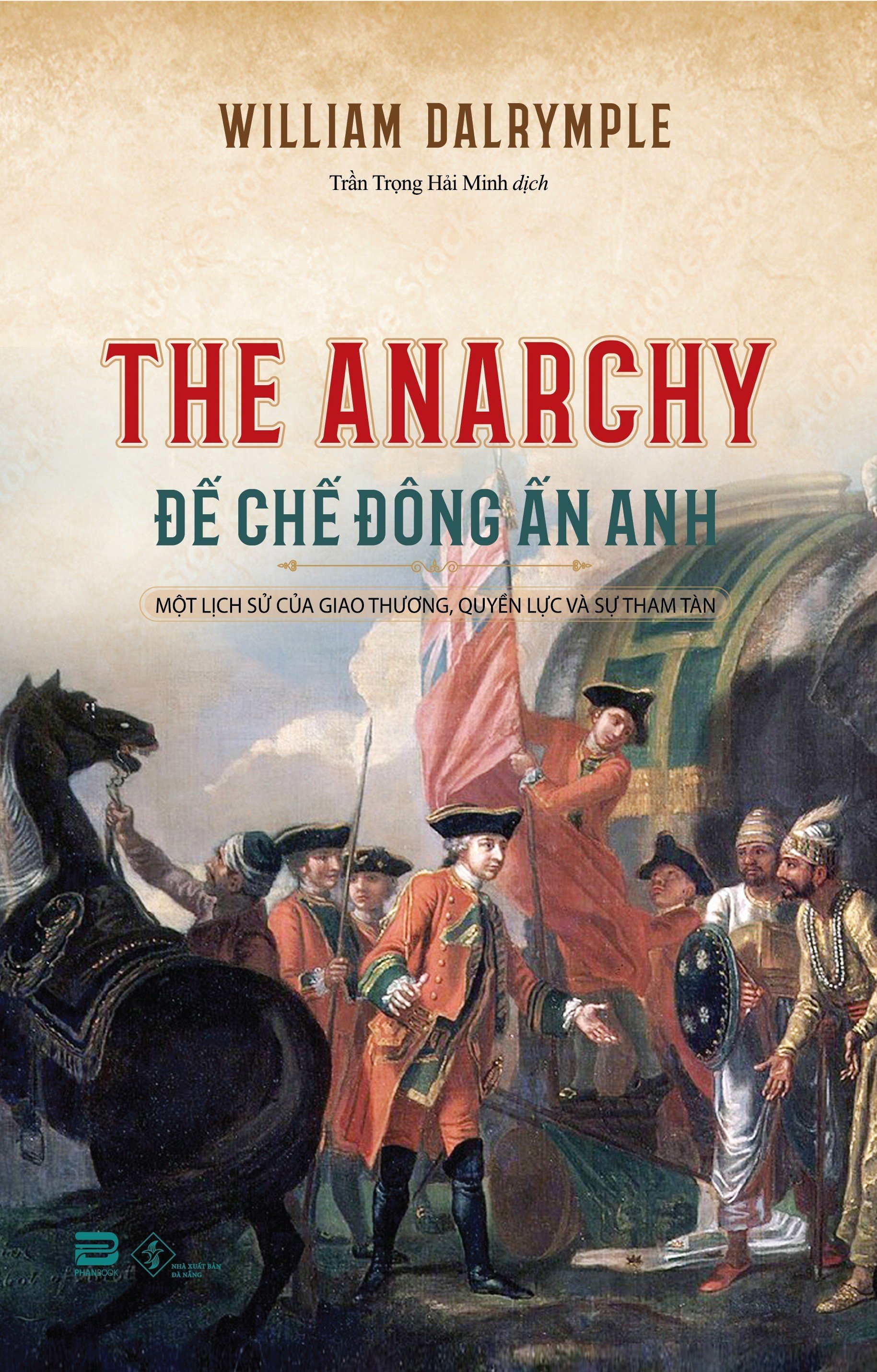 Đế chế Đông Ấn Anh - William Dalrymple