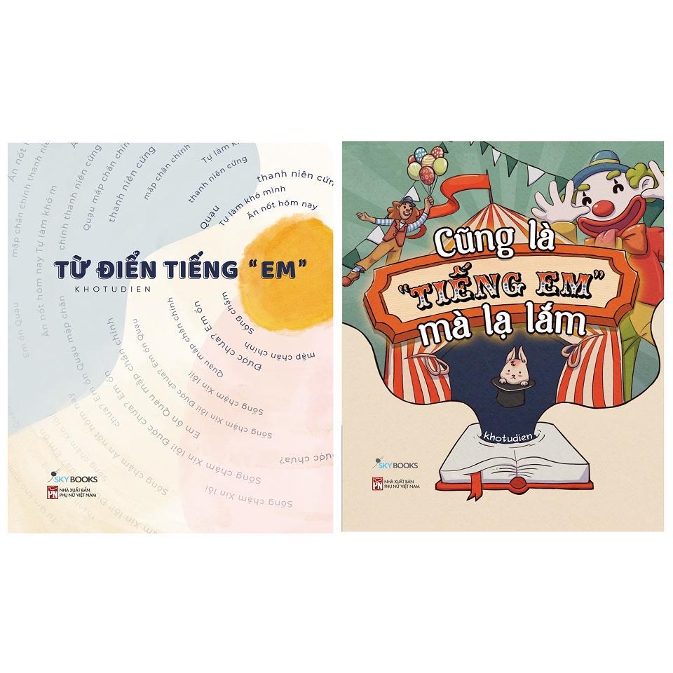 Sách Combo 2 Cuốn: Từ Điển Tiếng “Em” + Cũng Là “Tiếng Em” Mà Lạ Lắm - Bản Quyền