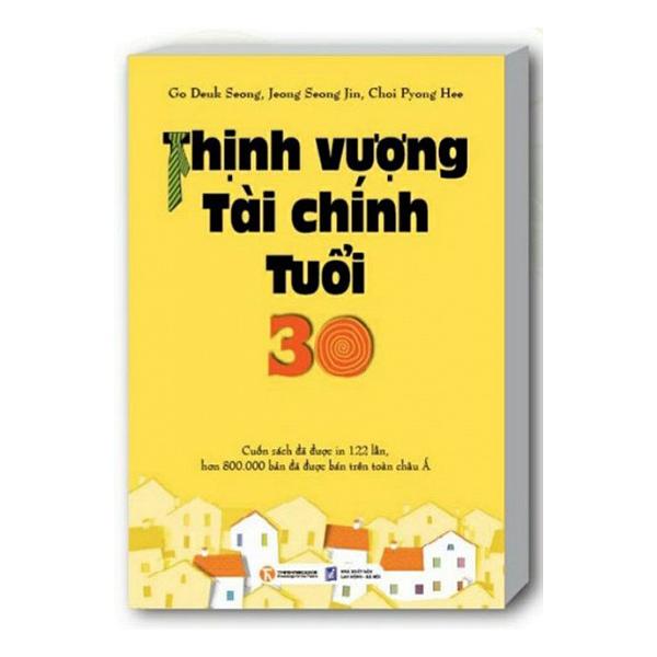 Thịnh Vượng Tài Chính Tuổi 30 - Tập 1 (Tái Bản)