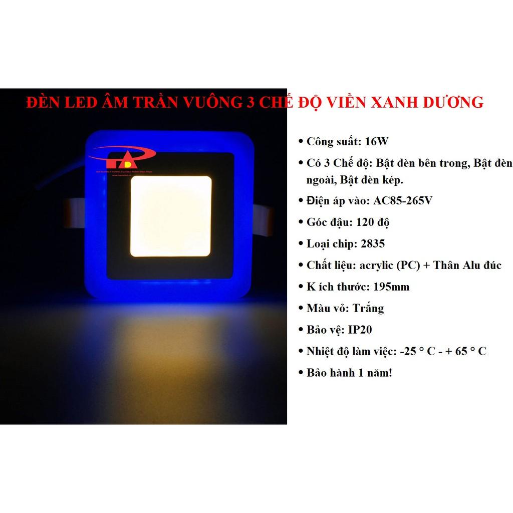 Đèn led âm trần vuông siêu sáng (NÊN MUA) Công suất 3+3, 6+3, 12+4, 18+6, ba chế độ sáng, viền xanh dương