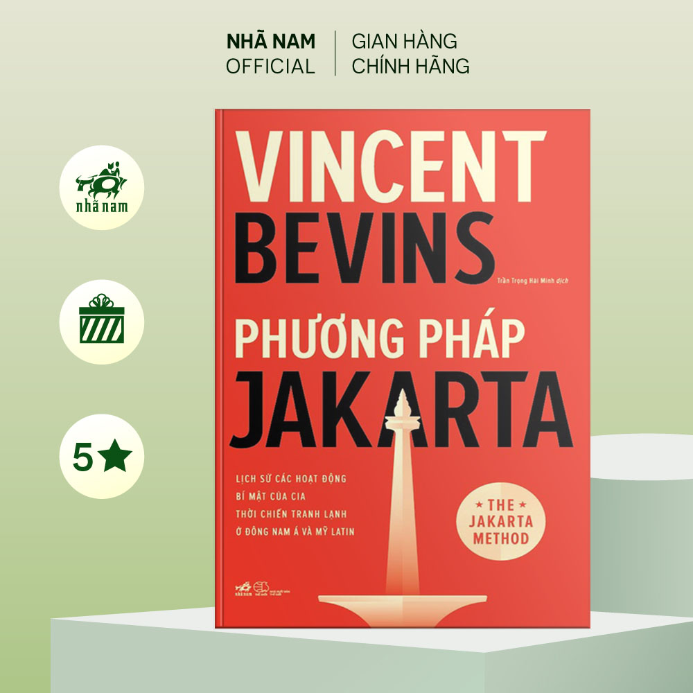 Sách - Phương pháp Jakarta: Lịch sử các hoạt động bí mật của CIA thời Chiến tranh lạnh ở Đông Nam Á và Mỹ Latin - Nhã Nam Official