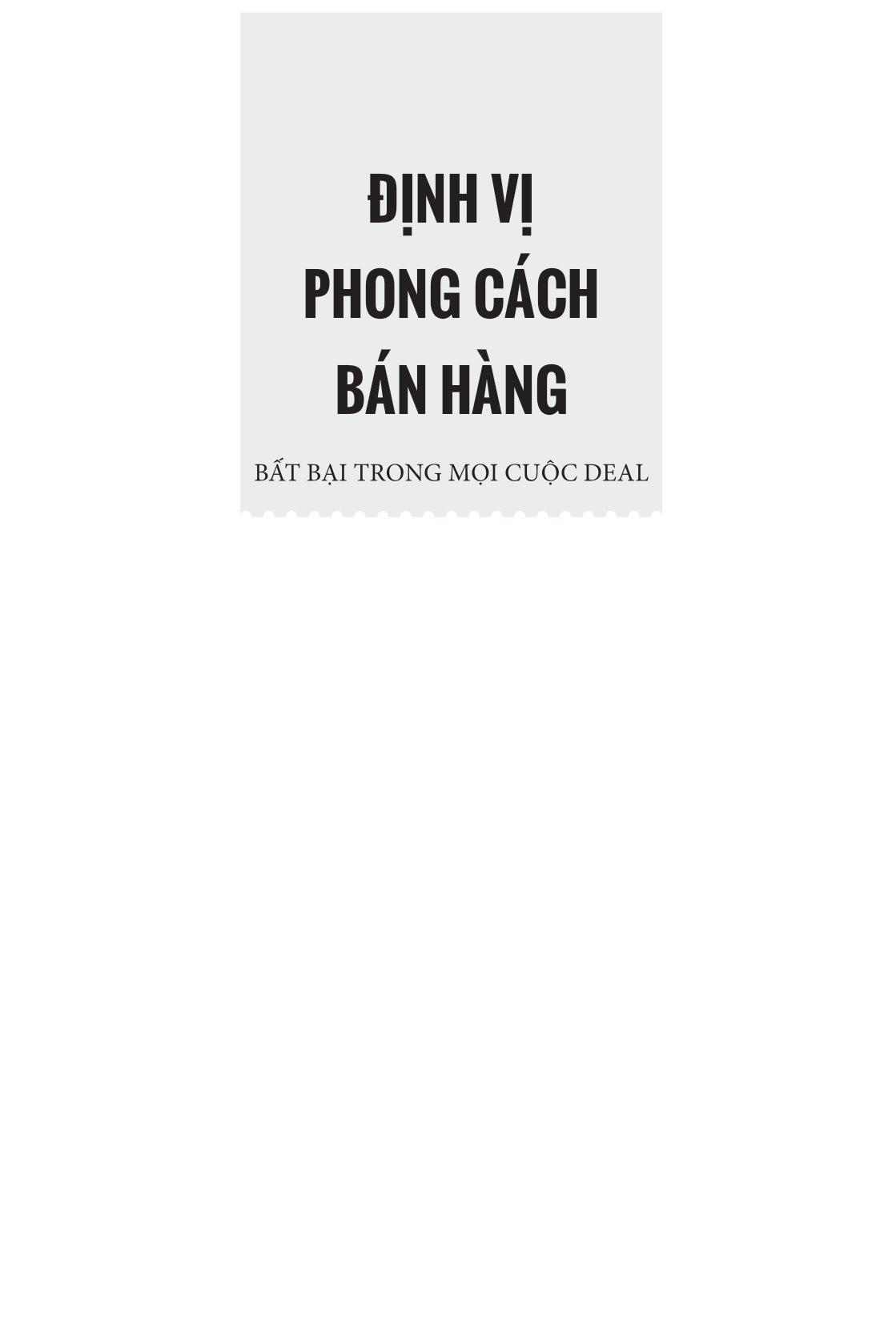 Định Vị Phong Cách Bán Hàng - Bất Bại Trong Mọi Cuộc Deal