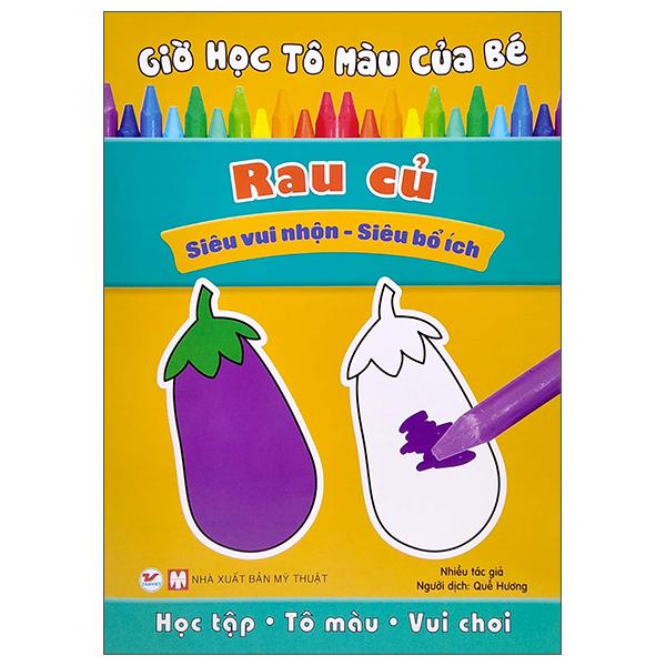 Giờ Học Tô Màu Của Bé – Rau Củ Siêu Vui Nhộn – Siêu Bổ Ích