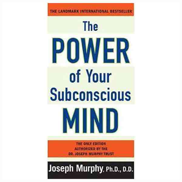 The Power of Your Subconscious Mind